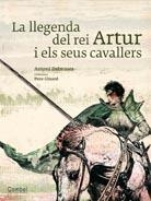 LA LLEGENDA DEL REI ARTUR I ELS SEUS CAVALLERS | 9788498257250 | DALMASES, ANTONI | Llibreria L'Odissea - Libreria Online de Vilafranca del Penedès - Comprar libros
