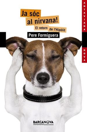 JA SÓC AL NIRVANA**** | 9788448931582 | FORMIGUERA, PERE | Llibreria Online de Vilafranca del Penedès | Comprar llibres en català