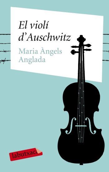 EL VIOLI D'AUSCHWITZ | 9788499300399 | ANGLADA, MARIA ANGELS | Llibreria Online de Vilafranca del Penedès | Comprar llibres en català