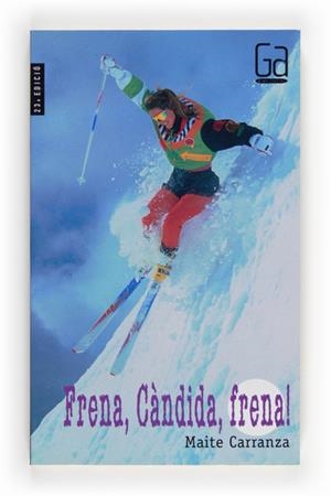 FRENA CANDIDA FRENA | 9788476297131 | CARRANZA, MAITE | Llibreria Online de Vilafranca del Penedès | Comprar llibres en català