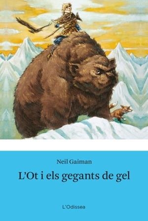 L'OT I ELS GEGANS DEL GEL | 9788499321745 | GAIMAN, NEIL | Llibreria L'Odissea - Libreria Online de Vilafranca del Penedès - Comprar libros