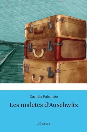 LES MALETES D'AUSCHWITZ | 9788499327686 | PALUMBO, DANIELA | Llibreria L'Odissea - Libreria Online de Vilafranca del Penedès - Comprar libros
