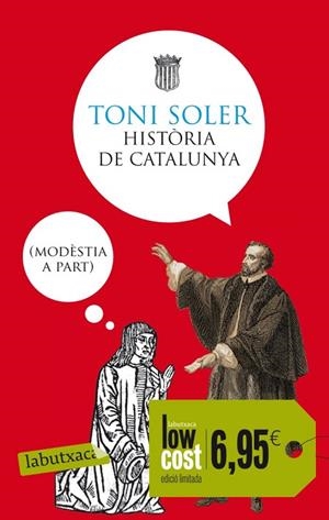 HISTÒRIA DE CATALUNYA MODÈSTIA A PART | 9788499306193 | SOLER, TONI | Llibreria L'Odissea - Libreria Online de Vilafranca del Penedès - Comprar libros