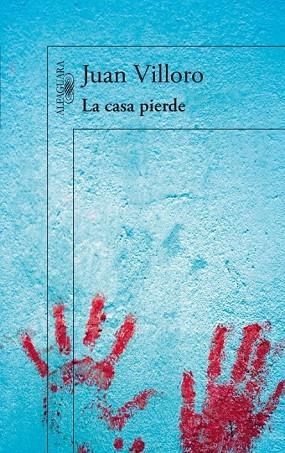 LA CASA PIERDE | 9788420412320 | VILLORO, JUAN | Llibreria L'Odissea - Libreria Online de Vilafranca del Penedès - Comprar libros