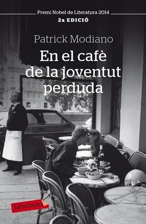 EN EL CAFE DE LA JOVENTUT PERDUDA | 9788499301815 | MODIANO, PATRICK | Llibreria Online de Vilafranca del Penedès | Comprar llibres en català