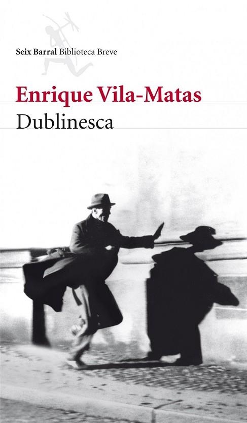 DUBLINESCA | 9788432212789 | VILA-MATAS, ENRIQUE | Llibreria L'Odissea - Libreria Online de Vilafranca del Penedès - Comprar libros