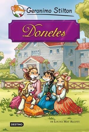 DONETES DE LOUISA MAY ALCOTT GERONIMO STILTON | 9788499323336 | STILTON, GERONIMO | Llibreria L'Odissea - Libreria Online de Vilafranca del Penedès - Comprar libros