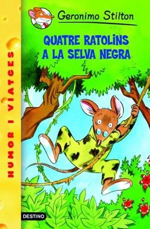 QUATRE RATOLINS A LA SELVA NEGRA | 9788492671991 | STILTON, GERONIMO | Llibreria Online de Vilafranca del Penedès | Comprar llibres en català