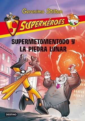 SUPERMETOMENTODO Y LA PIEDRA LUNAR | 9788408037149 | STILTON, GERONIMO | Llibreria Online de Vilafranca del Penedès | Comprar llibres en català