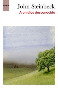 A UN DIOS DESCONOCIDO | 9788498677522 | STEINBECK, JOHN | Llibreria Online de Vilafranca del Penedès | Comprar llibres en català