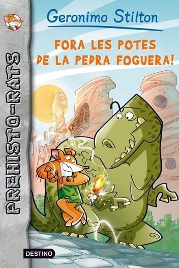 FORA LES POTES DE LA PEDRA FOGUERA PREHISTORATS 1 | 9788499328508 | STILTON, GERONIMO | Llibreria Online de Vilafranca del Penedès | Comprar llibres en català