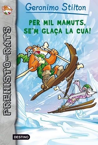 PER MIL MAMUTS SE'M GLAÇA LA CUA! 3 | 9788415697633 | STILTON, GERONIMO  | Llibreria L'Odissea - Libreria Online de Vilafranca del Penedès - Comprar libros