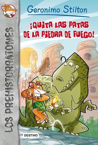 QUITA LAS PATAS DE LA PIEDRA DE FUEGO 1 | 9788408006664 | STILTON, GERONIMO  | Llibreria L'Odissea - Libreria Online de Vilafranca del Penedès - Comprar libros