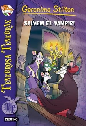 TENEBROSA TENEBRAX SALVEM EL VAMPIR | 9788415697695 | STILTON, GERONIMO | Llibreria Online de Vilafranca del Penedès | Comprar llibres en català