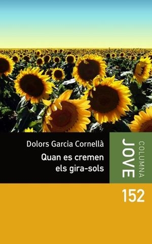 QUAN ES CREMEN ELS GIRASOLS | 9788499327563 | GARCIA, DOLORS | Llibreria L'Odissea - Libreria Online de Vilafranca del Penedès - Comprar libros