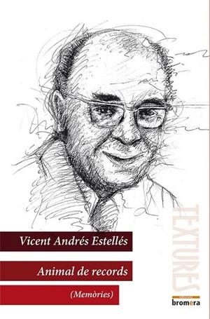 ANIMAL DE RECORDS ( MEMÒRIES ) | 9788490261057 | ANDRÉS ESTELLÉS, VICENT | Llibreria Online de Vilafranca del Penedès | Comprar llibres en català