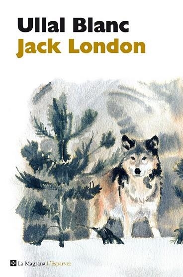 ULLAL BLANC | 9788482645681 | LONDON, JACK | Llibreria Online de Vilafranca del Penedès | Comprar llibres en català