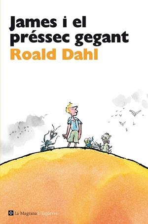 JAMES I EL PRESSEC GEGANT | 9788482645650 | DAHL , ROALD | Llibreria L'Odissea - Libreria Online de Vilafranca del Penedès - Comprar libros