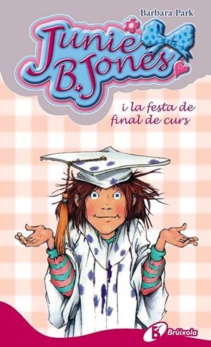 JUNIE B JONES I LA FESTA DE FINAL DE CURS | 9788499064017 | PARK, BARBARA | Llibreria L'Odissea - Libreria Online de Vilafranca del Penedès - Comprar libros
