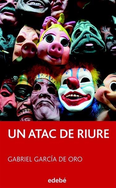 UN ATAC DE RIURE | 9788423699971 | GARCIA DE ORO, GABRIEL . | Llibreria L'Odissea - Libreria Online de Vilafranca del Penedès - Comprar libros