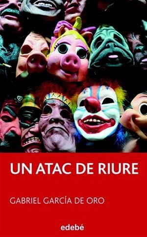 UN ATAC DE RIURE | 9788423699971 | GARCIA DE ORO, GABRIEL . | Llibreria Online de Vilafranca del Penedès | Comprar llibres en català