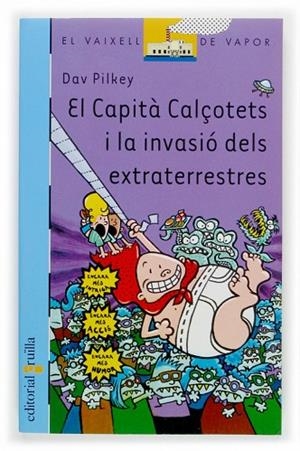 EL CAPITÀ CALÇOTETS I LA INVASIÓ DELS EXTRATERRESTRES | 9788466107433 | PILKEY, DAV | Llibreria Online de Vilafranca del Penedès | Comprar llibres en català