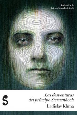 LAS DESVENTURAS DEL PRÍNCIPE STERNENHOCH | 9788494015632 | KLÍMA, LADISLAV | Llibreria L'Odissea - Libreria Online de Vilafranca del Penedès - Comprar libros