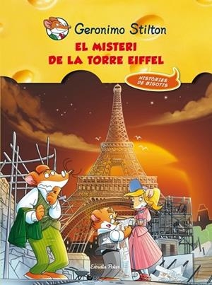 EL MISTERI DE LA TORRE EIFFEL | 9788415697497 | STILTON, GERONIMO | Llibreria L'Odissea - Libreria Online de Vilafranca del Penedès - Comprar libros