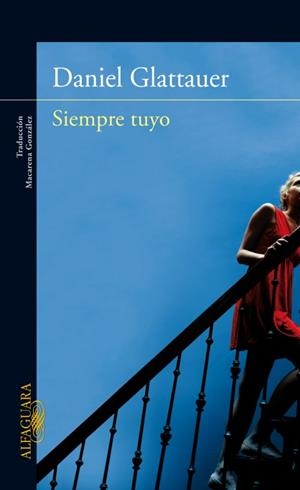 SIEMPRE TUYO | 9788420411064 | GLATTAUER, DANIEL | Llibreria L'Odissea - Libreria Online de Vilafranca del Penedès - Comprar libros