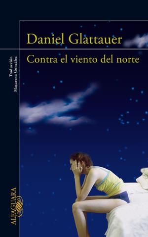 CONTRA EL VIENTO DEL NORTE | 9788420406107 | GLATTAUER, DANIEL | Llibreria L'Odissea - Libreria Online de Vilafranca del Penedès - Comprar libros