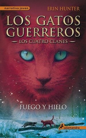 LOS GATOS GUERREROS 2 - FUEGO Y HIELO | 9788498384604 | HUNTER, ERIN | Llibreria L'Odissea - Libreria Online de Vilafranca del Penedès - Comprar libros