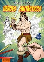 DIBUJO Y PINTO HEROES FANTASTICOS | 9788425519284 | BEAUDENON, THIERRY | Llibreria L'Odissea - Libreria Online de Vilafranca del Penedès - Comprar libros
