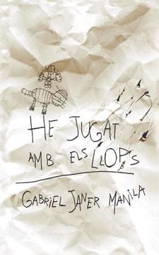 HE JUGAT AMB ELS LLOPS | 9788424643911 | JANER I MANILA, GABRIEL | Llibreria L'Odissea - Libreria Online de Vilafranca del Penedès - Comprar libros