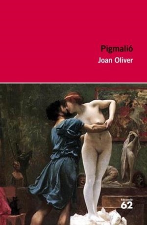 PIGMALIO | 9788492672660 | OLIVER, JOAN | Llibreria Online de Vilafranca del Penedès | Comprar llibres en català