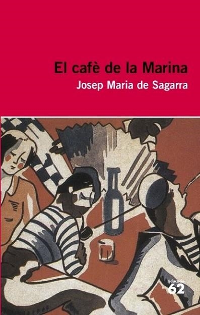 EL CAFÈ DE LA MARINA | 9788415192398 | DE SAGARRA, JOSEP MARIA | Llibreria L'Odissea - Libreria Online de Vilafranca del Penedès - Comprar libros
