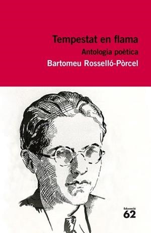TEMPESTAT DE FLAMA -ANTOLOGIA POETICA | 9788415192374 | ROSSELLO PORCEL, BARTOMEU | Llibreria Online de Vilafranca del Penedès | Comprar llibres en català
