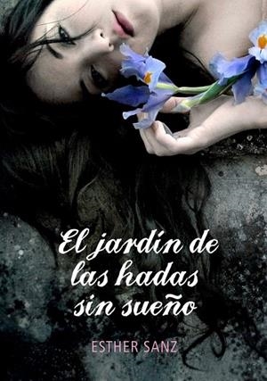 EL JARDIN DE LAS HADAS SIN SUEÑO | 9788484419242 | SANZ, ESTHER | Llibreria L'Odissea - Libreria Online de Vilafranca del Penedès - Comprar libros