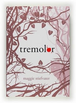 TREMOLOR | 9788466124201 | STIEFVATER, MAGGIE | Llibreria Online de Vilafranca del Penedès | Comprar llibres en català