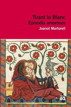 TIRANT LO BLANC EPISODIS AMOROSOS | 9788415192350 | MARTORELL, JOANOT | Llibreria L'Odissea - Libreria Online de Vilafranca del Penedès - Comprar libros