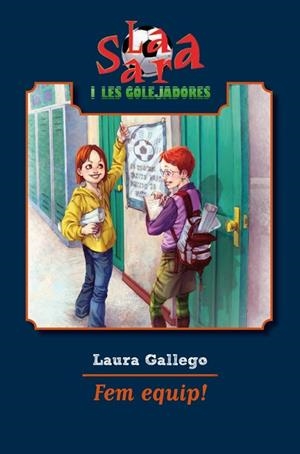 FEM EQUIP 1 - SARA I LES GOLEJADORES | 9788497088336 | GALLEGO, LAURA | Llibreria L'Odissea - Libreria Online de Vilafranca del Penedès - Comprar libros