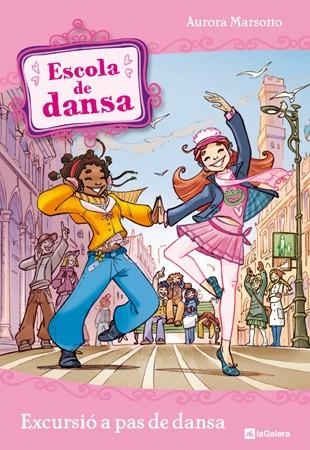 ESCOLA DE DANSA 4 EXCURSIO A PAS DE DANSA | 9788424633936 | MARSOTTO, AURORA | Llibreria Online de Vilafranca del Penedès | Comprar llibres en català