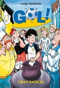 GOL 21  CANVI RADICAL | 9788424645908 | GARLANDO, LUIGI | Llibreria Online de Vilafranca del Penedès | Comprar llibres en català