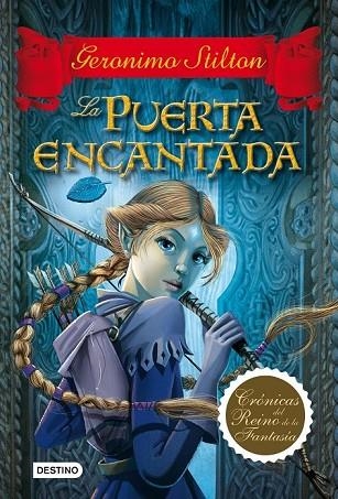 LA PUERTA ENCANTADA 2 CRONICAS DEL REINO DE LA FANTASIA | 9788408100034 | STILTON, GERONIMO | Llibreria L'Odissea - Libreria Online de Vilafranca del Penedès - Comprar libros