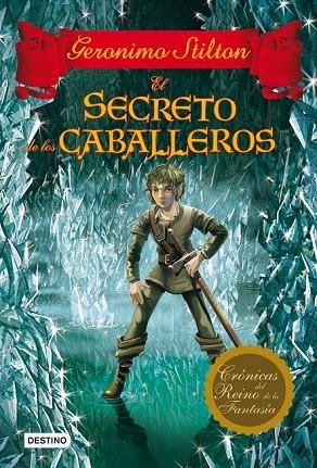 EL SECRETO DE LOS CABALLEROS 6 | 9788408037071 | STILTON, GERONIMO | Llibreria Online de Vilafranca del Penedès | Comprar llibres en català