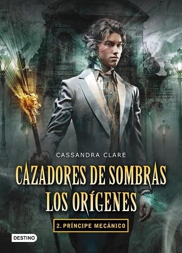 CAZADORES DE SOMBRAS LOS ORIGENES 2 PRINCIPE MECANICO | 9788408102335 | CLARE, CASSANDRA | Llibreria L'Odissea - Libreria Online de Vilafranca del Penedès - Comprar libros