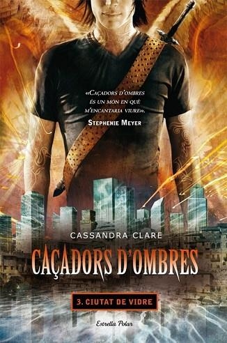 CAÇADORS D'OMBRES 3 CIUTAT DE VIDRE | 9788499322674 | CLARE, CASSANDRA | Llibreria L'Odissea - Libreria Online de Vilafranca del Penedès - Comprar libros