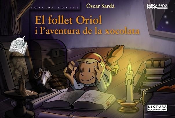 EL FOLLET ORIOL I L ' AVENTURA DE LA XOCOLATA | 9788448931407 | SARDÀ, ÒSCAR | Llibreria Online de Vilafranca del Penedès | Comprar llibres en català