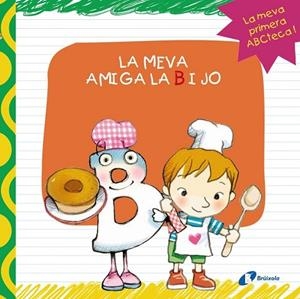 LA MEVA AMIGA LA B I JO | 9788499064406 | LÓPEZ ÁVILA, PILAR | Llibreria Online de Vilafranca del Penedès | Comprar llibres en català