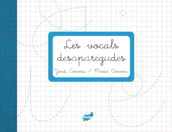 LES VOCALS DESAPAREGUDES | 9788415357223 | CERVERA, JORDI (1959- ) | Llibreria L'Odissea - Libreria Online de Vilafranca del Penedès - Comprar libros