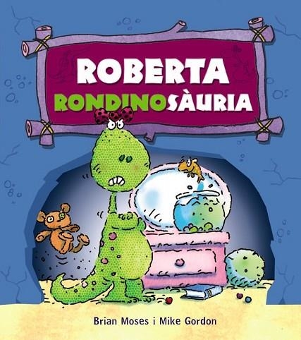 ROBERTA RONDINOSÀURIA | 9788448931254 | MOSES, BRIAN | Llibreria Online de Vilafranca del Penedès | Comprar llibres en català